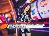 Jangan Sampai Salah Pilih Situs Slot Online Gacor Agar Tidak Rugi